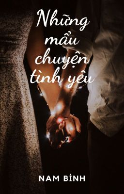 NHỮNG MẨU TRUYỆN TÌNH YÊU