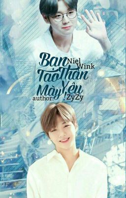 [ Nielwink ] Bạn Thân, Tao Yêu Mày !