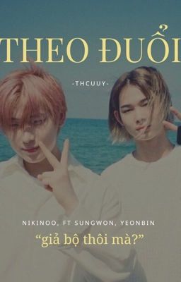 Nikinoo| Theo đuổi