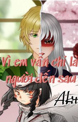 Ninjago Fanfiction: Vì Em Vẫn Chỉ Là Người Đến Sau (FULL)