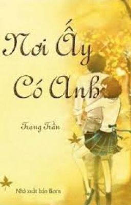 Nơi ấy có anh