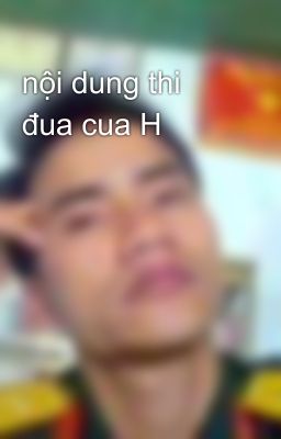 nội dung thi đua cua H