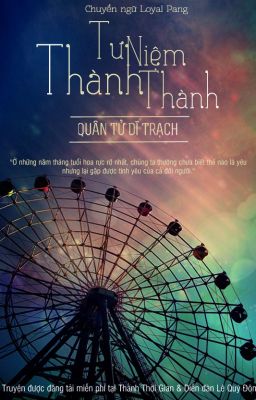 Nỗi Nhớ Anh Hóa Một Tòa Thành[full]-Quân Tử Dĩ Trạch