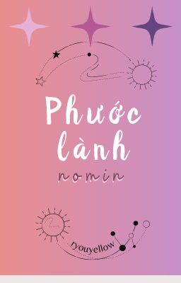 Nomin || Phước lành (Oneshot)