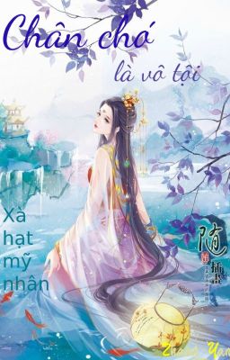 [NP] Chân chó là vô tội - Xà Hạt Mỹ Nhân (tiếp theo)