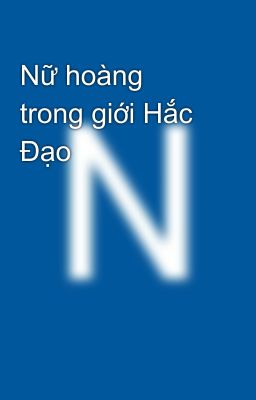 Nữ hoàng trong giới Hắc Đạo