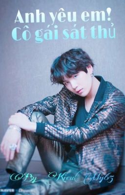 Nữ sát thủ ! Em là của anh {Yoongi|Suga - BTS} [End]