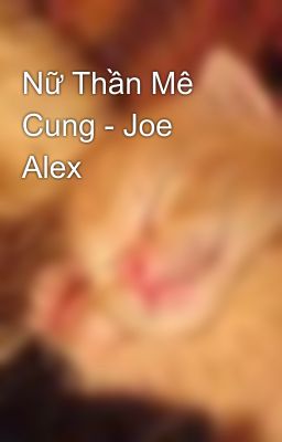 Nữ Thần Mê Cung - Joe Alex