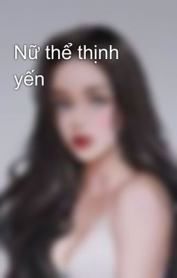 Nữ thể thịnh yến