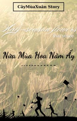 Nửa Mùa Hoa Năm Ấy