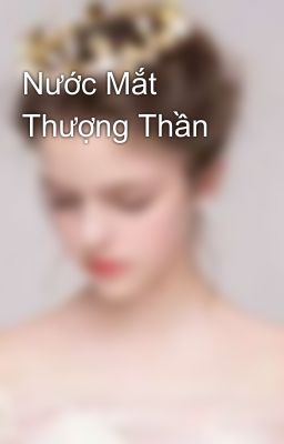 Nước Mắt Thượng Thần