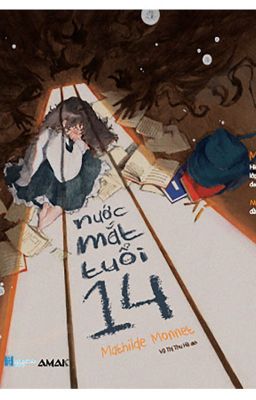 Nước Mắt Tuổi 14 - Mathilde Monnet