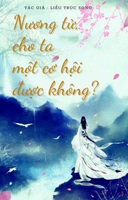 Nương tử cho ta một cơ hội được không?