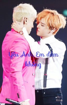 [ Nyongtory ] Yêu anh, em dám không ?