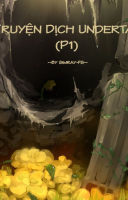 Ổ TRUYỆN DỊCH UNDERTALE (P1) - By Simray-FS