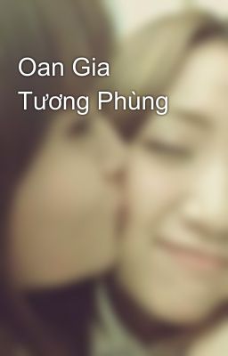 Oan Gia Tương Phùng