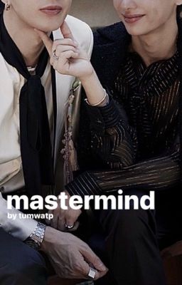 [OffGun] Mastermind - Kế Hoạch Hoàn Hảo