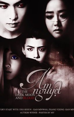 [Official][Longfic/NonSA] Ám Nguyệt [EXO&Fictional Girl]