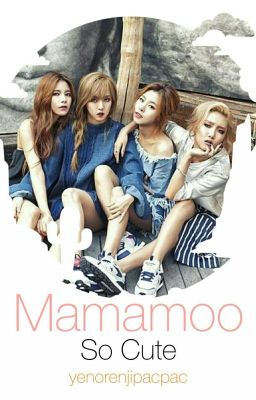 OH MAMAMOO~so cute^^