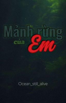 | On2eus | - MẢNH RỪNG CỦA EM