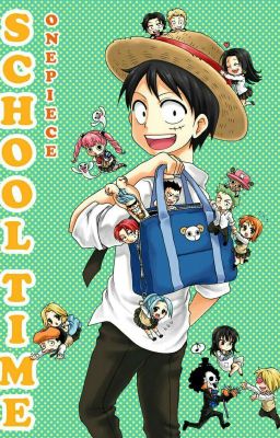 (One Piece School) Chuyện tình phức tạp!