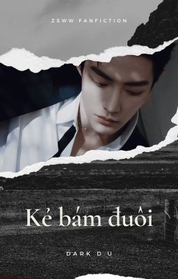 [ONE SHOT] KẺ BÁM ĐUÔI