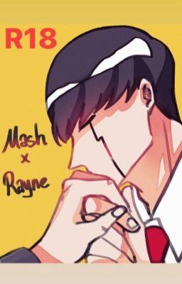 ONE SHOT- MashRayne | R18 | Nắng