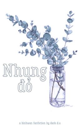 [ONE SHOT] NHUNG ĐỎ