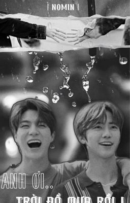 [ ONE SHOT ] | NOMIN |  Anh ơi trời đổ mưa rồi !