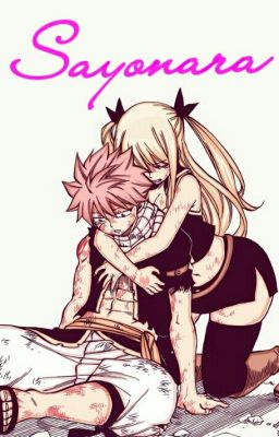 (Oneshort)(Nalu)(Chuyển Ver) Sayonara...