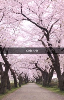 [Oneshort] [OngNiel] CHỜ ANH🌸