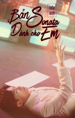 [Oneshot] BẢN SONATA DÀNH CHO EM