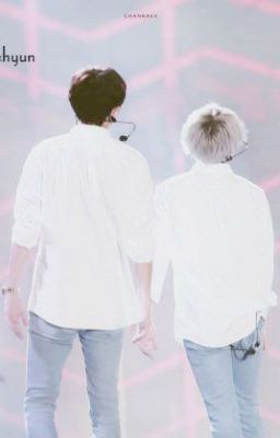 [Oneshot] | [ChanBaek] | Hãy để tôi được yêu em đến hết đời này.