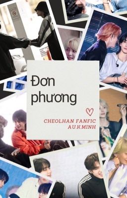 Oneshot-Đơn phương ( CheolHan )