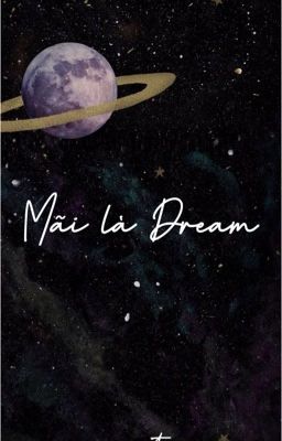 ONESHOT - mãi là dream /nomin/