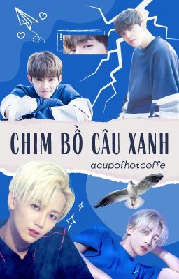 [ONESHOT] [Olympians! Au] [CHEOLHAN] Chim Bồ Câu Xanh.