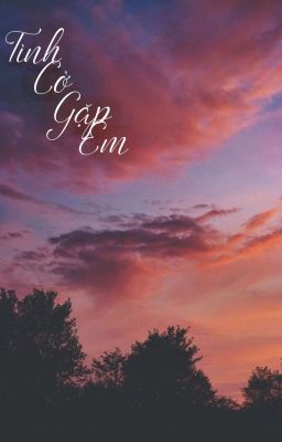 [Oneshot] [Soonhoon] Tình cờ gặp em 