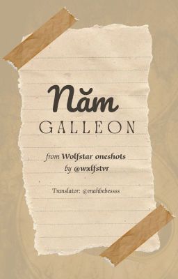 [Oneshot][Wolfstar] Năm galleon