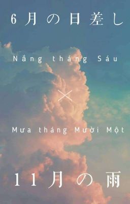 [Oneshots series] Nắng tháng sáu - Mưa tháng mười một