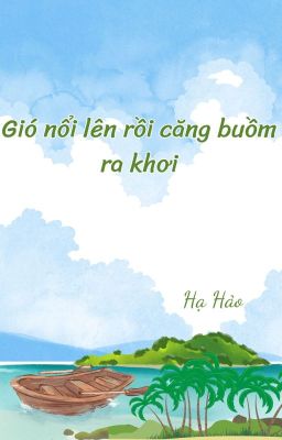 [OP] Gió nổi lên rồi, căng buồm ra khơi!