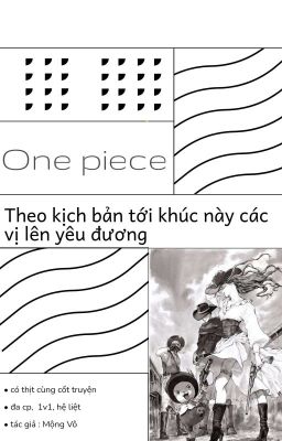 | OP | Theo Kịch Bản Tới Khúc Này Các Vị Lên Yêu Đương