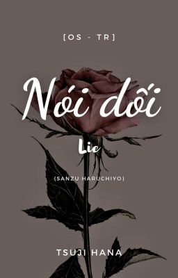 [OS - TR] Nói dối.