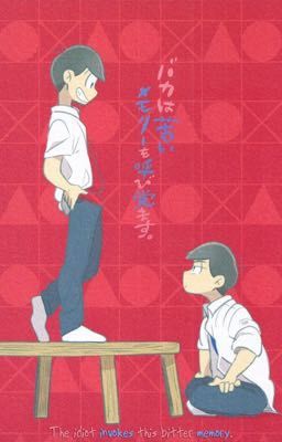 [ Osomatsu-san dj ] Liệu em có làm anh khóc ?