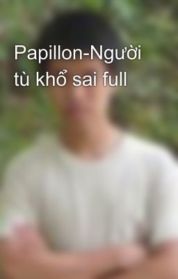 Papillon-Người tù khổ sai full