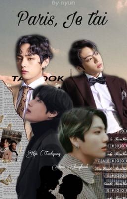 Paris, tôi có em |Taekook|