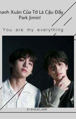 {PART 2} [SHORTFIC] (VMIN) Thanh Xuân Của Tớ Là Cậu Đấy Park Jimin!