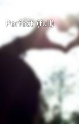 Perfect  (full)