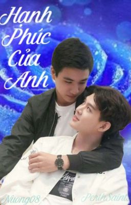 [PerthSaint]  Hạnh Phúc Của Anh !