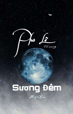 PHA LÊ TRONG SƯƠNG ĐÊM 