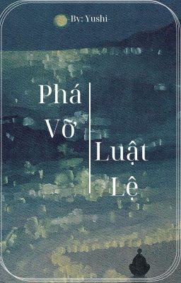 Phá Vỡ Luật Lệ